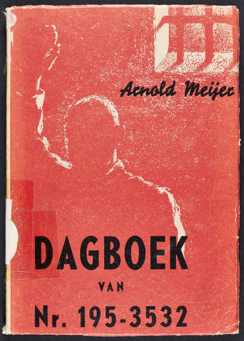 De cover van het uitgegeven dagboek van Arnold Meijer. Net als Adolf Hitler schreef hij in de gevangenis een boek. (Bron: Tilburg University, rond 1939)